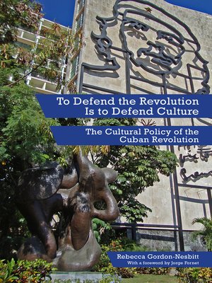 cover image of To Defend the Revolution Is to Defend Culture